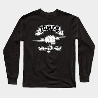 Takin Care of Mother F'n Business Long Sleeve T-Shirt